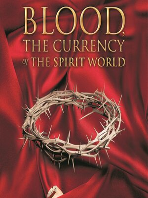 cover image of Blood the Currency of the Spirit World